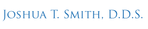 Joshua T. Smith, D.D.S.
